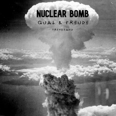 QUAL & FREUDE - Nuclear Bomb (Original Mix)