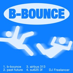 DJ Freelancer - B - Bounce
