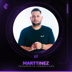 Marttinez  | Progressive Connections #227