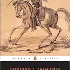 download EPUB 📮 Facundo: Or, Civilization and Barbarism (Penguin Classics) by Doming