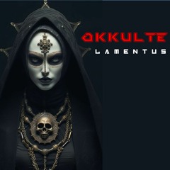 OKKULTE ft DARKNOISE - Lamentus (Original Mix)