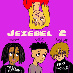 Jezebel 2! (ft. Izaiiah & Icyjxey) prod kiddtokio