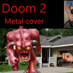 Doom 2 Soundtrack - Running From Evil (Metal Cover)