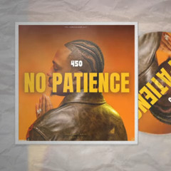 450 - No Patience | March 2025