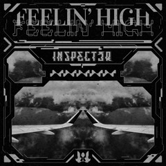 Inspect3r - Feeling High