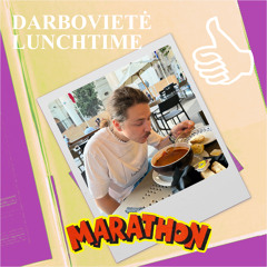 DARBOVIETĖ LUNCHTIME