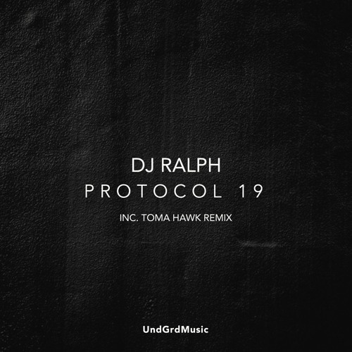 DJ Ralph - Protocol 19 - Toma Hawk - Acid Mix - Released on 07.08.2020