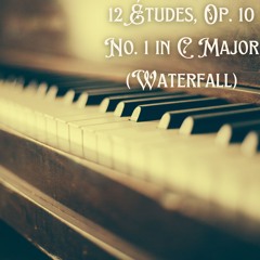 Chopin - 12 Études, Op. 10 No. 1 In C Major (Waterfall)