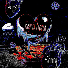 Hearts Frozen :/ (Feat. 47ommy) #getmessy #bozocity