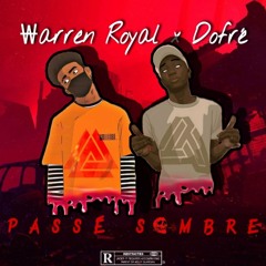 Warren Royal feat. Dofré - Passé Sombre