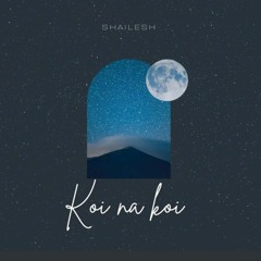 Shailesh - Koi na Koi  |  New Nepali HipHop Song | Official Audio  | 2022