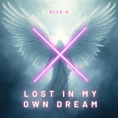 Lost In My Own Dream