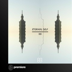 Premiere: Eternal Self - 101