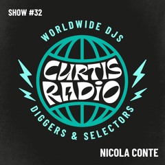 CURTIS RADIO - NICOLA CONTE. SHOW #32