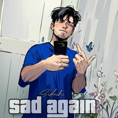 Sidachi - Sad Again