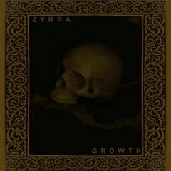 Zvrra - Growth - 06 Dawning