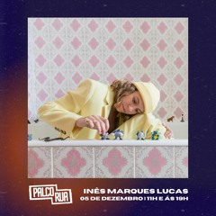 Palco RUA - 05Dez23 - Inês Marques Lucas - Horas Mortas (Álbum)