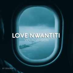 EP DOUCEUR - LOVE NWANTITI (Audio Official)