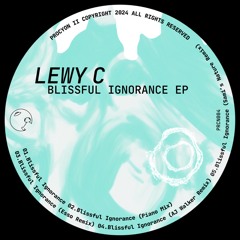 [PREMIERE] Blissful Ignorance (Esso Remix) - Lewy C | Procyon II [2024]