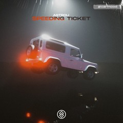 Astrou - Speeding Ticket