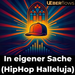 In eigener Sache (HipHop Halleluja)