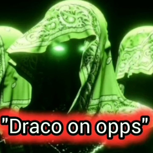 OG Youngan "draco on opps"