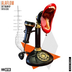 ALAFLOW - Get To Know Ya (MNTRA Remix)