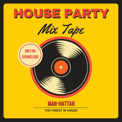 House Party Vol. 1 by man-hattan