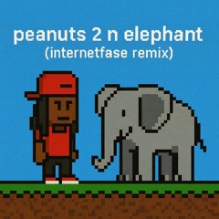 lil wayne - peanuts 2 an elephant (internetfase remix)