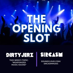 The Opening Slot: Weaponized Music & Sound