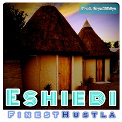 Eshiedi - FinestHustla Ft. Uncle Obi (Prod. By GryndStidyo)