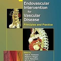 ~Read~[PDF] Endovascular Intervention for Vascular Disease: Principles and Practice - Matt M. T