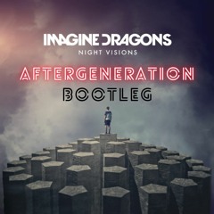 Imagine Dragon - Radioactive (Aftergeneration Bootleg)