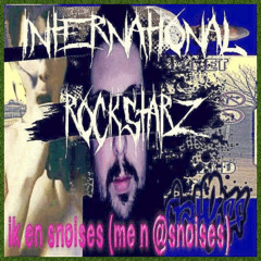 ##INTERNATIONAL-ROCKSTARZ by ME n SNOISES prod.mp5don