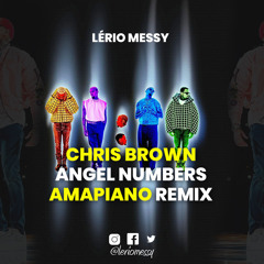 Chris Brown- -Angel Numbers[amapiano remix by  Lério Messy ]