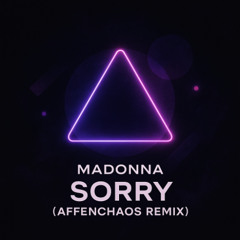 Sorry  Madonna (Affenchaos remix)