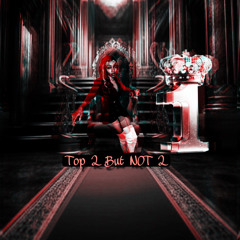 Top 2 But Not 2