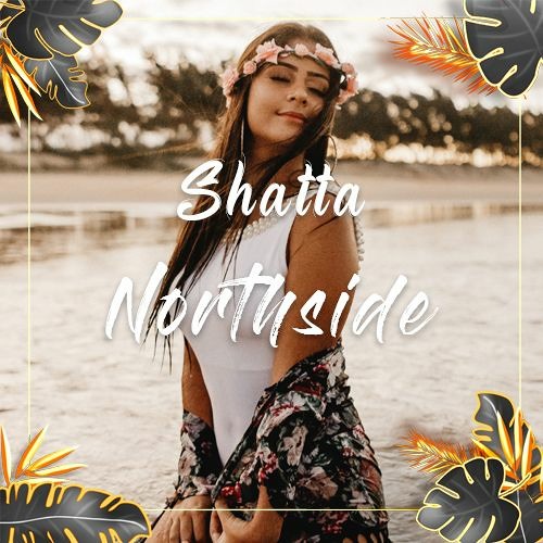 Shatta [Northside]