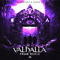 Imperatorz & Aversion - Valhalla (Fraw Remix)