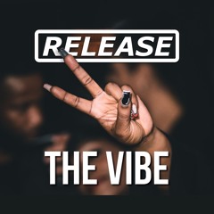 RELEASE THE VIBE 2