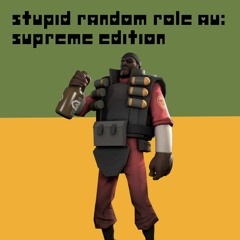 Stupid Random Role AU: Supreme Edition (Deltarune Equivalent)