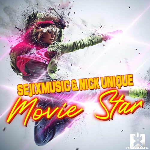 SejixMusic & Nick Unique - Movie Star (Hardstyle Mix) OUT NOW! JETZT ERHÄLTLICH!  ★