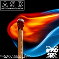 Headhunterz Ft Malukah - Reignite - (Stu D Remix)
