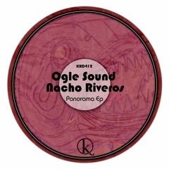 KRD412. Ogle Sound, Nacho Riveros - Start Over (Original Mix)