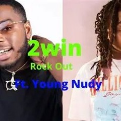 2WIN & YOUNG NUDY ROCK OUT REMIX Phenix