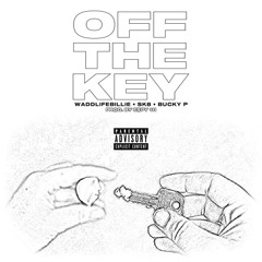 WaddLifeBillie - Off The Key Ft. Sk8 & Bucky P (prod. By Espy)