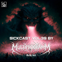 Sickcast vol. 39 by Multiprogramm