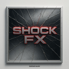 SHOCK FX - samplepack showreel (Naked)