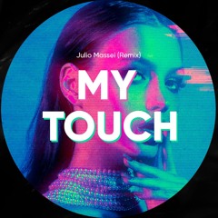 My Touch - Julio Massei (Remix)