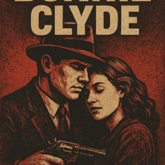 Bonnie & Clyde